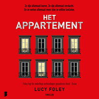 Het appartement: Ze zijn allemaal buren. Ze zijn allemaal verdacht. En ze weten allemaal meer dan ze willen loslaten. - Lucy Foley