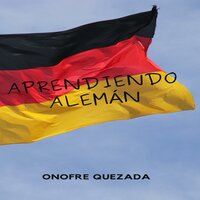 Aprendiendo Alemán - Onofre Quezada