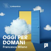 Oggi per Domani - C'è leader e leader - Francesca Milano