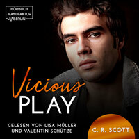 Vicious Play (ungekürzt) - C. R. Scott