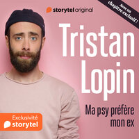 Ma Psy préfère mon Ex - Tristan Lopin