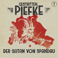Gestatten, Piefke, Folge 7: Der Satan von Spandau - Silke Walter