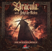 Dracula und der Zirkel der Sieben, Folge 7: Die Schädelmühle - Marc Freund