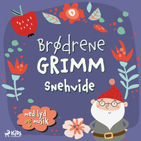 Snehvide (hørespil) - Brødrene Grimm