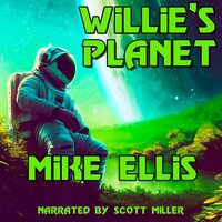 Willie’s Planet - Mike Ellis