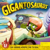 Folge 17: Die ersten Dinonauten (Das Original-Hörspiel zur TV-Serie) - Thomas Karallus, Marcus Giersch