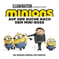 Minions 2 - Auf der Suche nach dem Mini-Boss: Das Original-Hörspiel zum Kinofilm - Brian Lynch, Angela Strunck, Matthew Fogel