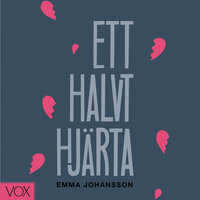 Ett halvt hjärta - Emma Johansson