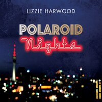 Polaroid Nights - Lizzie Harwood