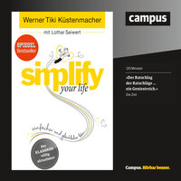 simplify your life: Einfacher und glücklicher leben - Lothar Seiwert, Werner Tiki Küstenmacher
