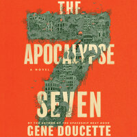 The Apocalypse Seven: A Novel - Gene Doucette