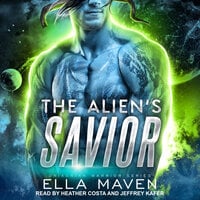 The Alien's Savior - Ella Maven
