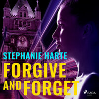 Forgive and Forget - Stephanie Harte