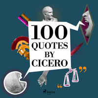 100 Quotes by Cicero - Cicero