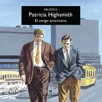 El amigo americano - Patricia Highsmith