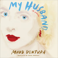 My Husband: A Novel - Maud Ventura