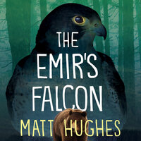 The Emir's Falcon - Matt Hughes