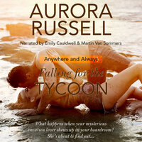 Falling for the Tycoon: Anywhere and Always - Aurora Russell