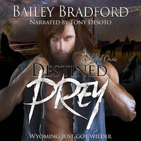 Destined Prey: Wild Ones - Bailey Bradford