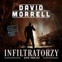 Infiltratorzy - David Morrell
