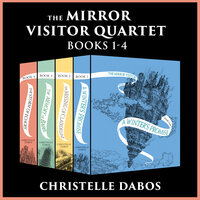 The Mirror Visitor Quartet - Christelle Dabos