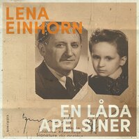 En låda apelsiner - Lena Einhorn