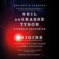 Origins, Revised and Updated: Fourteen Billion Years of Cosmic Evolution - Donald Goldsmith, Neil deGrasse Tyson