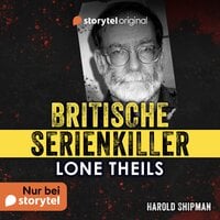Britische Serienkiller - Harold Shipman - Lone Theils