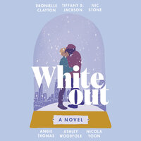 Whiteout: A Novel - Nic Stone, Nicola Yoon, Ashley Woodfolk, Dhonielle Clayton, Tiffany D. Jackson, Angie Thomas