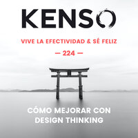 Cómo mejorar con Design Thinking - KENSO