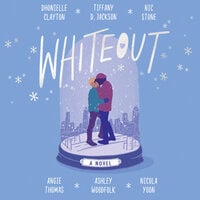 Whiteout - Nic Stone, Nicola Yoon, Ashley Woodfolk, Dhonielle Clayton, Tiffany D Jackson, Angie Thomas