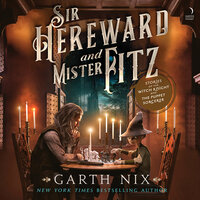 Sir Hereward and Mister Fitz: Stories of the Witch Knight and the Puppet Sorcerer - Garth Nix