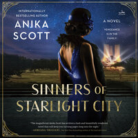 Sinners of Starlight City: A Novel - Anika Scott