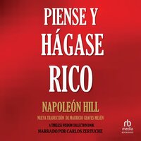 Piense y Hágase Rico (Think and Grow Rich): Nueva Traducción, Basada En La Versión Original 1937