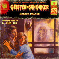Geister-Schocker, Folge 102: Horror-Urlaub - G. Arentzen