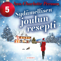 Sydämellisen joulun resepti - Luukku 5 - Ann-Charlotte Persson