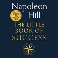 The Little Book of Success: Discovering the Path to Riches - Napoleon Hill