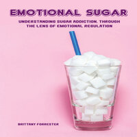 Emotional Sugar - Brittany Forrester