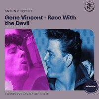 Gene Vincent - Race With the Devil (Biografie) - Anton Ruppert