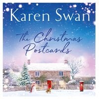 The Christmas Postcards: Cosy up with the new uplifting festive romance from the Sunday Times Bestseller - Karen Swan