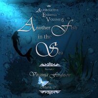Alternative Endigns - 06 - Another Fish in the Sea - Maria K