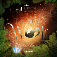 Alternative Endings - 05 - Taming of the Wolf - Maria K