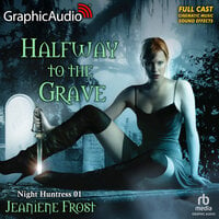 Halfway To The Grave [Dramatized Adaptation]: Night Huntress 1 - Jeaniene Frost