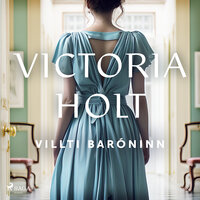 Villti baróninn - Victoria Holt