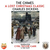 The Chimes: A Lost Christmas Classic - Charles Dickens