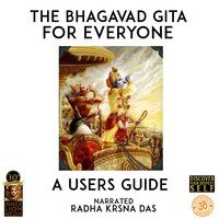 The Bhagavad Gita For Everyone: A Users Guide - Unknown