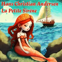 La Petite Sirène - Hans Cristian Andersen