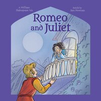 Shakespeare's Tales: Romeo and Juliet - Samantha Newman, William Shakespeare