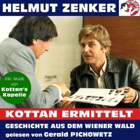 Kottan ermittelt: Geschichte aus dem Wiener Wald - Helmut Zenker
