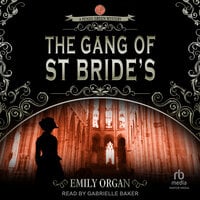 The Gang of St Bride's - Emily Organ